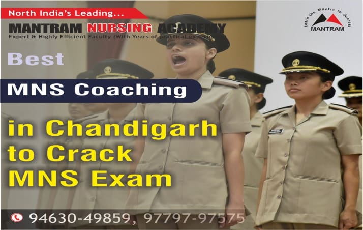 MNS Coaching in Chandigarh: Mantram Nursing Academy