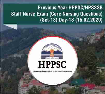 13 previous year questions hpssc hpsssb staff nurse