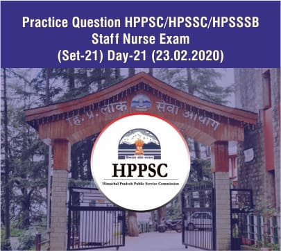 Practice Question HPSSC/HPPSC/HPSSSB Staff Nurse Exam (Set-21)