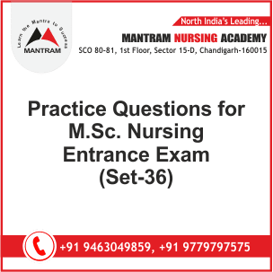 Practice Questions for M.Sc. Nursing Entrance Exam (Set-36)