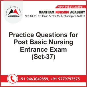 Practice Questions for Post Basic Nursing Entrance Exam (Set-37)