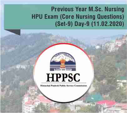 Previous Year M.Sc. Nursing HPU Exam (Core Nursing Questions) (Set-9) Day-9 (11.02.2020)