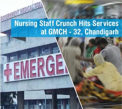 Nursing Staff Crunch Hits Services at GMCH 32 Chandigarh