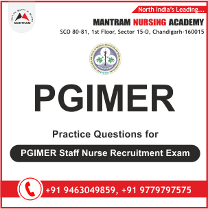 Practice Questions for PGIMER Staff Nurse Recruitment Exam (Set 41)