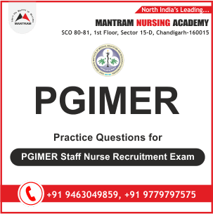 Practice Question for PGIMER Staff Nurse Recruitment Exam