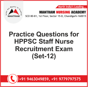 Practice Questions for HPPSC Staff Nurse Recruitment Exam (Set-12)