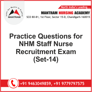Practice Questions for NHM Staff Nurse Recruitment Exam (Set-14)