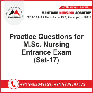 Practice Questions for M.Sc. Nursing Entrance Exam (Set-17)
