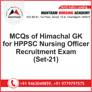MCQs of Himachal GK for HPPSC Nursing Officer Recruitment Exam (Set-21)