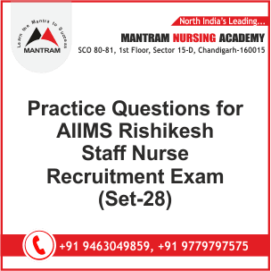 Practice Questions for AIIMS Rishikesh Staff Nurse Recruitment Exam (Set-28)